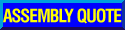 Assembly Quote