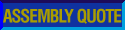 Assembly Quote